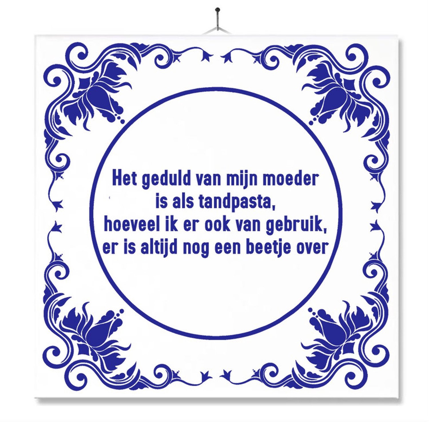 MC Living Tegel Met Opdruk | Grappig | Humor | Verjaardag kado | Toilet WC | Het geduld van mijn moeder is als tandpasta Multi-Color