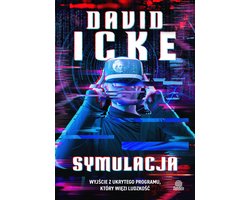 Symulacja. Wyjście z ukrytego programu, który więzi ludzkość
