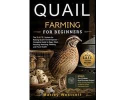 The S.A.F.E. Homestead & Pet Guides- Quail Farming for Beginners
