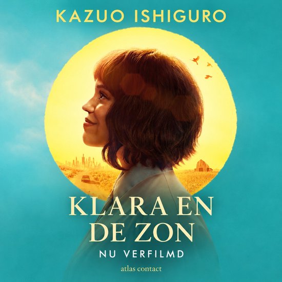 Boekomslag Klara en de Zon van Kazuo Ishiguro met een profiel van een meisje voor een grote, stralende gele zon.