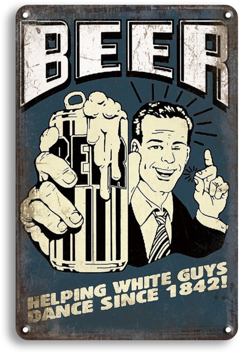 Beer Helping White Guys Dance Since 1842 Wandbord 30x20cm – Bier Tekstbord – Vintage Retro Wanddecoratie – Café Bar Kroeg Mancave
