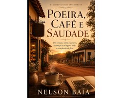 Poeira, Café E Saudade