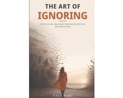 The Art of Ignoring