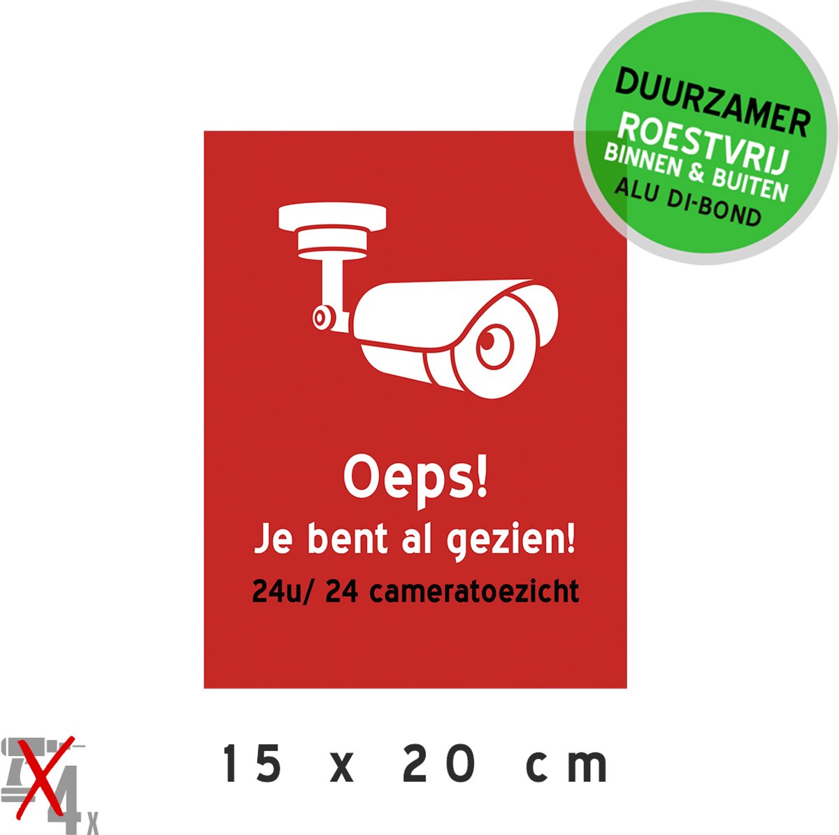 Pictogram/ metaal bord | "Oeps! Je bent al gezien!" | 15 x 20 cm | Camerabewaking | Rood | Duurzaam | Camera toezicht | Let op! | Bewaking | Waarschuwing | Roestvrij | 1 stuk