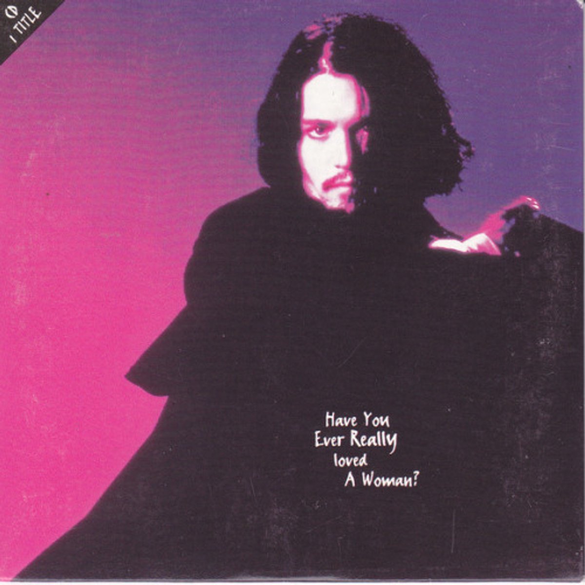 Bryan Adams - Have You Ever Really Loved A Woman?