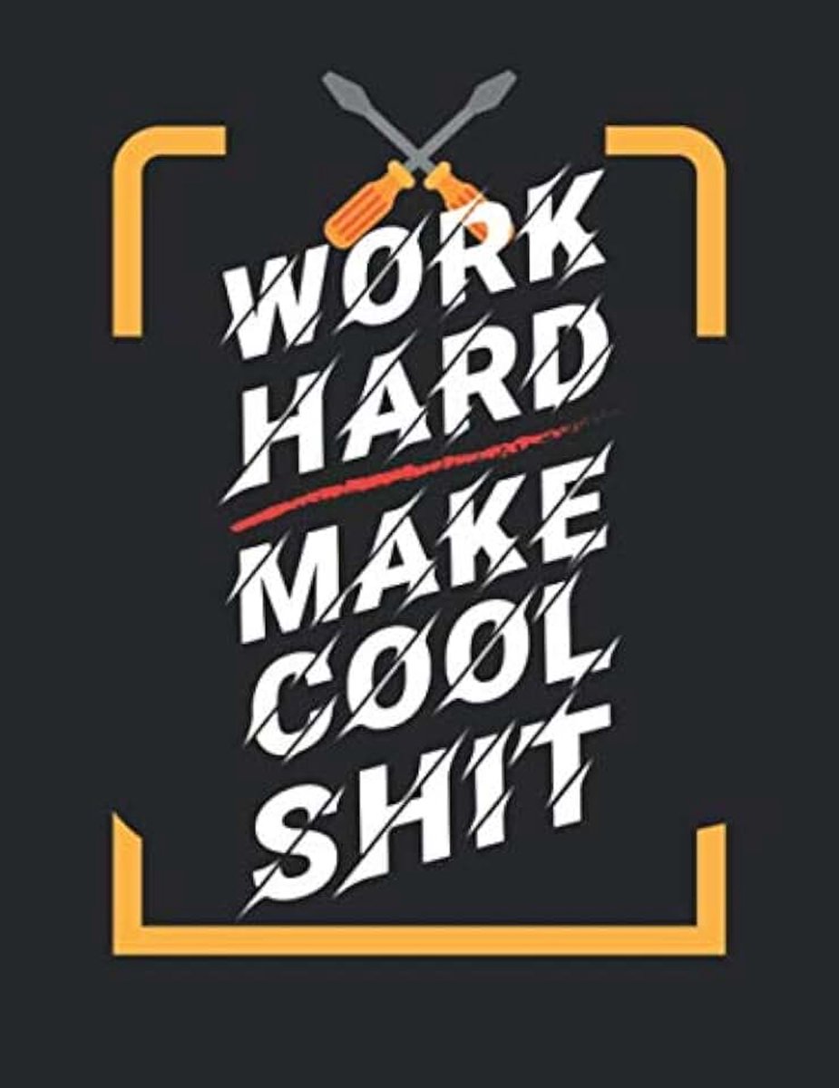 Tagebuch:  Notizbuch für deine DIY Projekte  Erstelle detaillierte Bauberichte  Mit zusätzlichen Platz für Erinnerungen, Notizen oder Fotos  A4+ Format  Motiv: Work hard