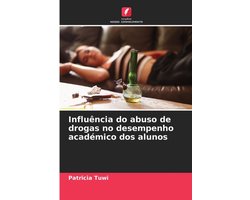 Influência do abuso de drogas no desempenho académico dos alunos
