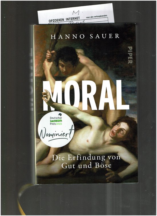 Boek "Moral" van Hanno Sauer. Illustreert de menselijke strijd met het concept van goed en kwaad. Genomineerd voor de Deutscher Sachbuch Preis 2023.