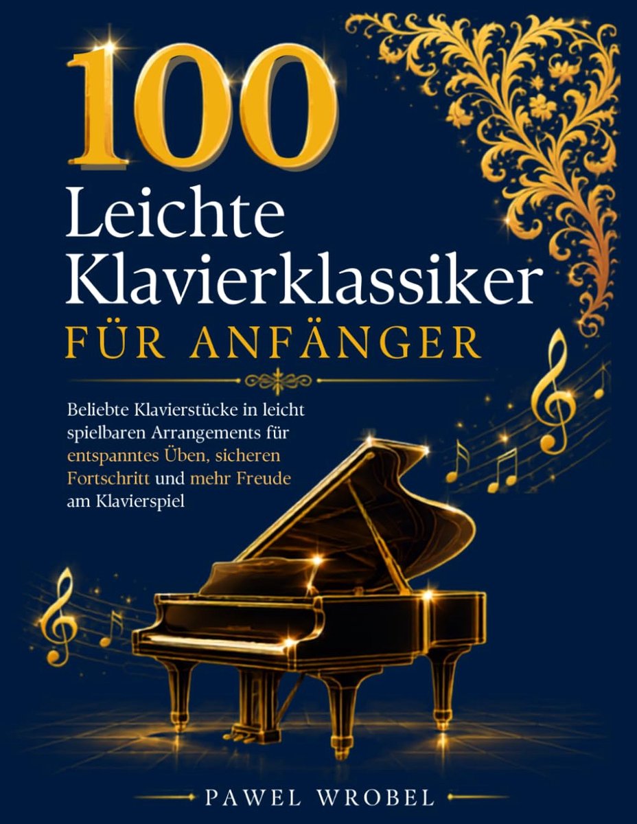 100 Leichte Klavierklassiker für Anfänger: Beliebte Klavierstücke in leicht spielbaren Arrangements für entspanntes - ShopVlot