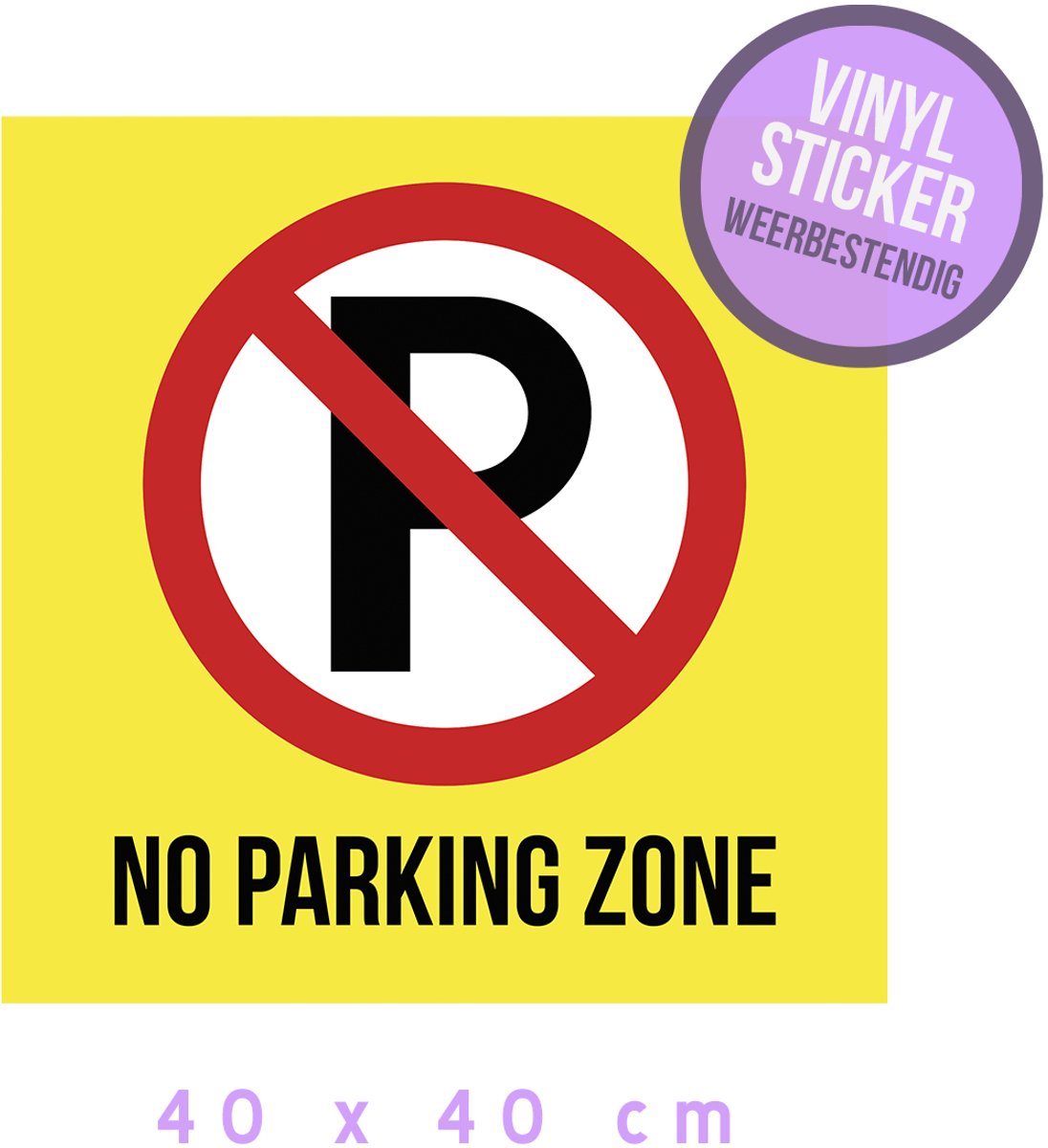 Pictogram/ vinyl sticker | "No parking zone" | 40 x 40 cm | Geel | Verboden te parkeren | Engelstalig | Watervast | Parkeeroverlast | Hier niet parkeren | 1 stuk