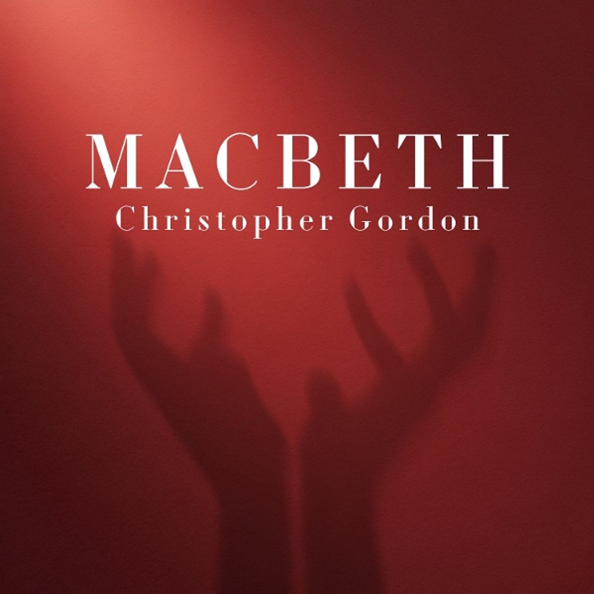 Christopher Gordon: Macbeth