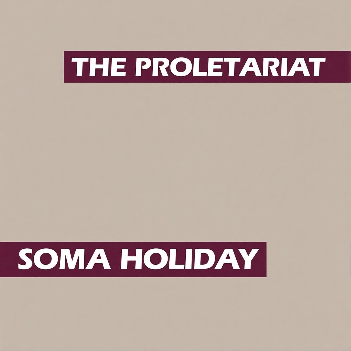 Proletariat - Soma Holiday (CD)