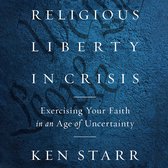 Religious Liberty in Crisis