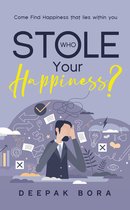 Who Stole Your Happiness?