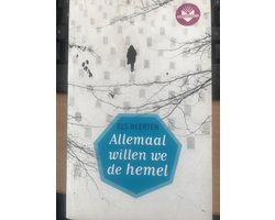 Allemaal willen we de hemel