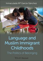 Wiley Blackwell Studies in Discourse and Culture - Language and Muslim Immigrant Childhoods