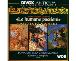 Giuliano Carmignola, Sonatori De La Gioiosa Marca - Vivaldi: Le Humane Passioni (CD)
