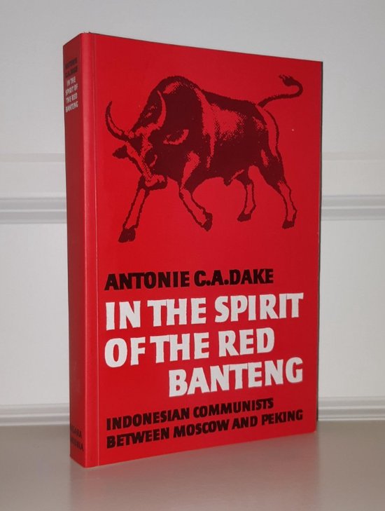 In the spirit of the red banteng. Indonesian communists between Moscow and Peking