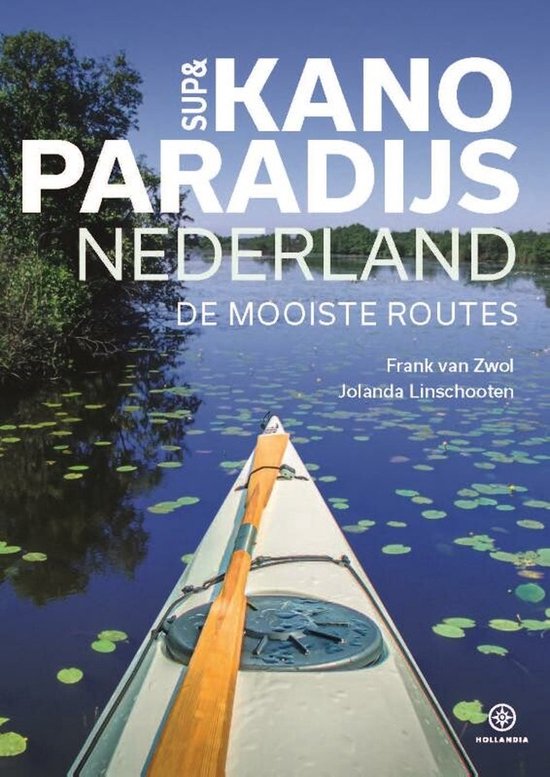 Cover van het boek 'Kanoparadijs Nederland' van Frank van Zwol