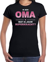 Ik ben oma wat is jouw superkracht - t-shirt zwart voor dames -  oma kado shirt S