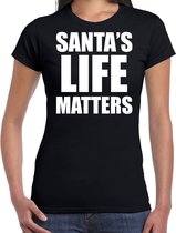Santas life matters Kerstshirt / Kerst t-shirt zwart voor dames - Kerstkleding / Christmas outfit S