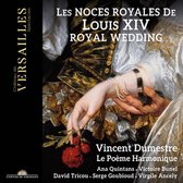 Vincent Dumestre, Le Poème Harmonique - Les Noces Royales De Louis XIV (CD)