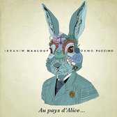 Ibrahim Maalouf - Au Pays D'Alice