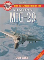Jane's How to Fly and Fight in the Mikoyan Mig-29 Fulcrum