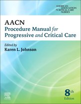 AACN Procedure Manual for Progressive and Critical Care - E-Book