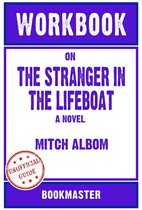Workbook on The Stranger in the Lifeboat: A Novel by Mitch Albom Discussions Made Easy