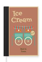 Notitieboek - Schrijfboek - Poster met ijscokar en quote ''ice cream best in town'' - Notitieboekje klein - A5 formaat - Schrijfblok