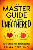 The Master Guide to Being Unbothered