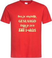 Grappig T-shirt - ben je eindelijk geslaagd krijg je zo'n kut t-shirt - maat L