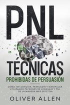 PNL Técnicas prohibidas de Persuasión