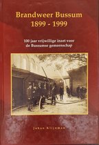 1899-1999 Brandweer Bussum