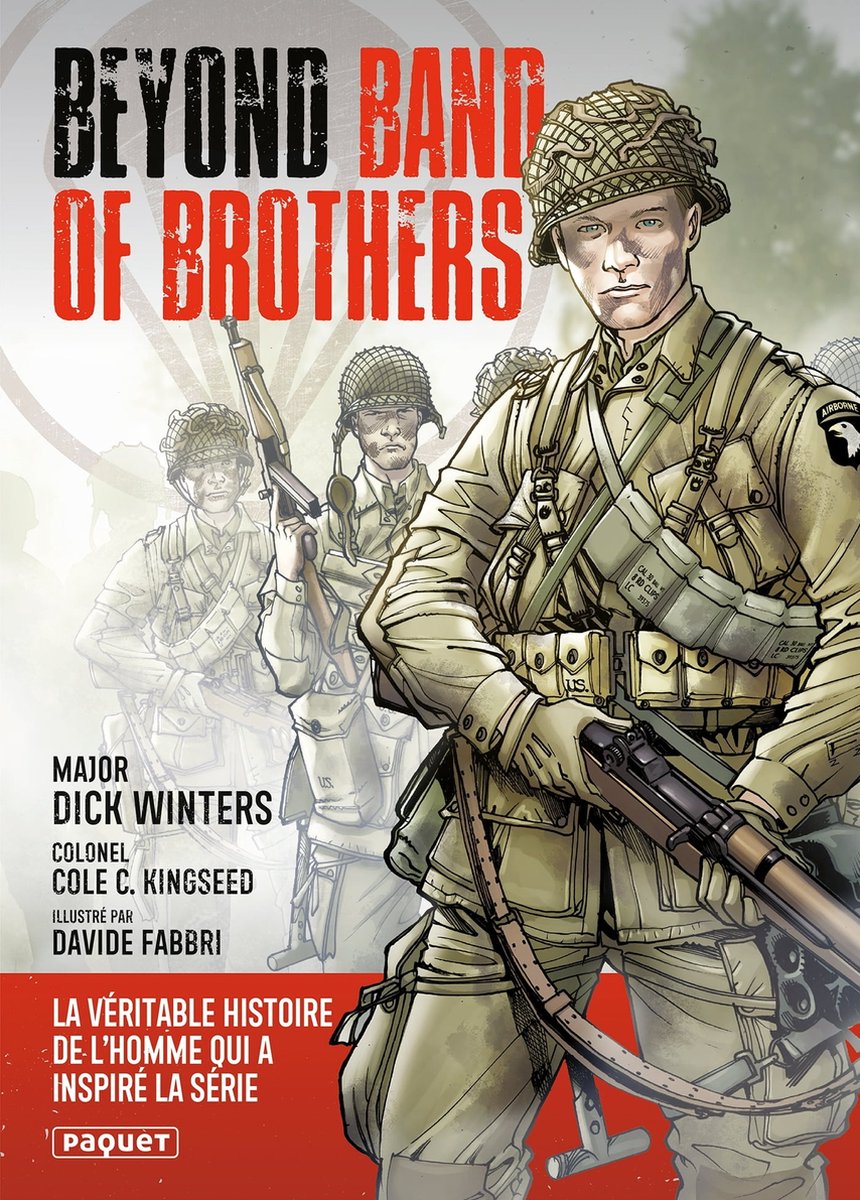 Beyond band of brothers - Dick Winters