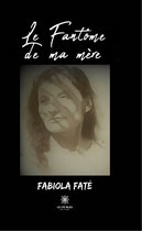 Le fantôme de ma mère