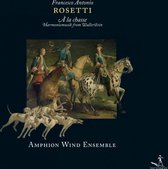Antonio Rosetti - Harmonie Musike For Wallerstein - A La Chasse