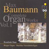 Baumann: Complete Organ Works Vol 1 / Rosalinde Haas