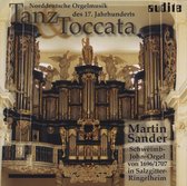 Martin Sander - Tanz & Toccata, 17th Century North German Organ Music (CD)