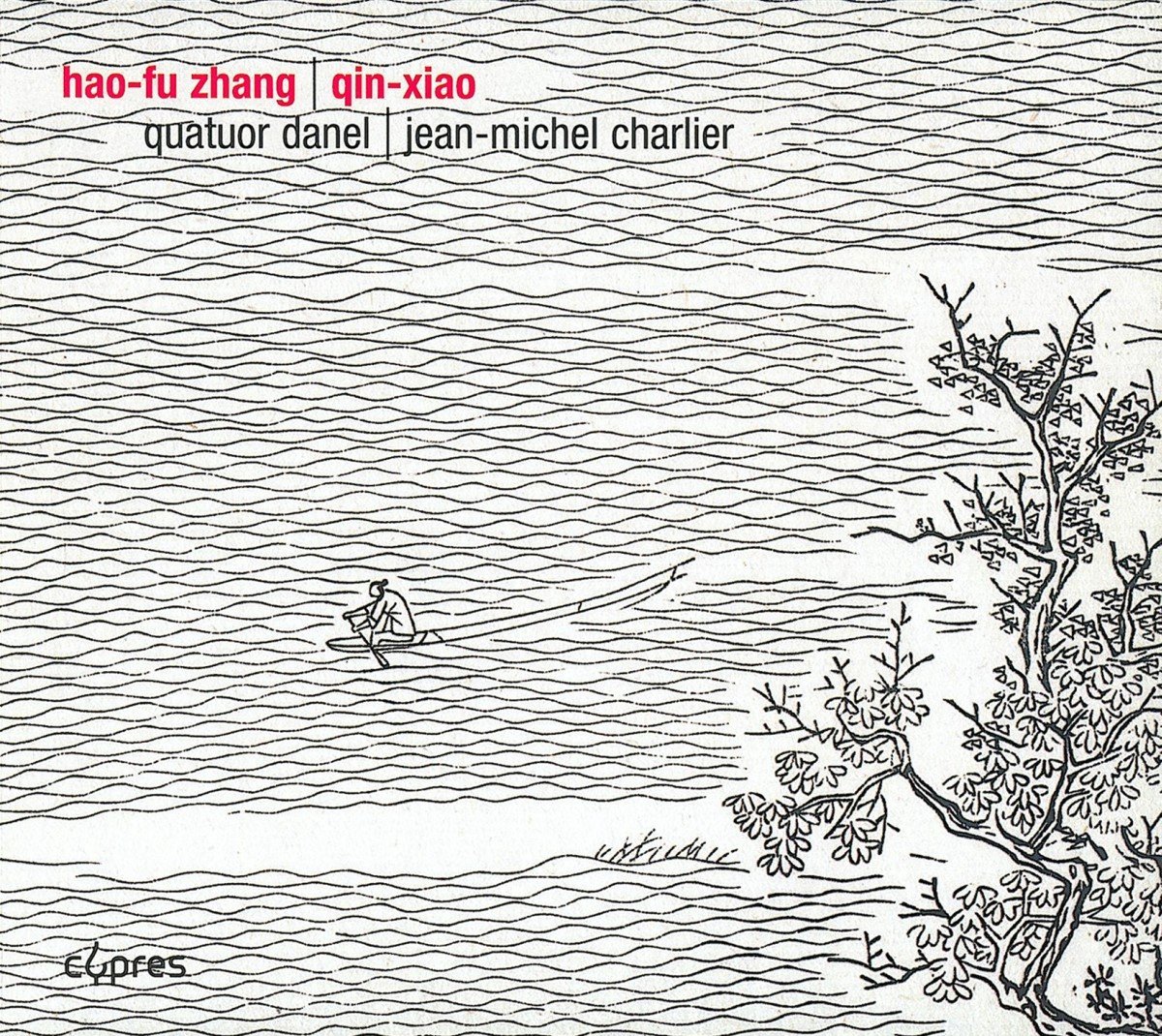 Jean-Michel Charlier, Quatuor Danel - Zhang: Qin-xiao (CD)