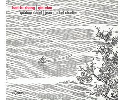 Jean-Michel Charlier, Quatuor Danel - Zhang: Qin-xiao (CD)