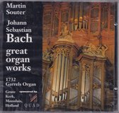 J.S. Bach great organ works - Martin Souter bespeelt het Garrels orgel van de Grote kerk Maassluis