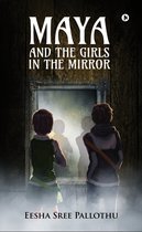 Maya and the Girls in the Mirror