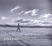 John Jones - Never Stop Moving (CD)