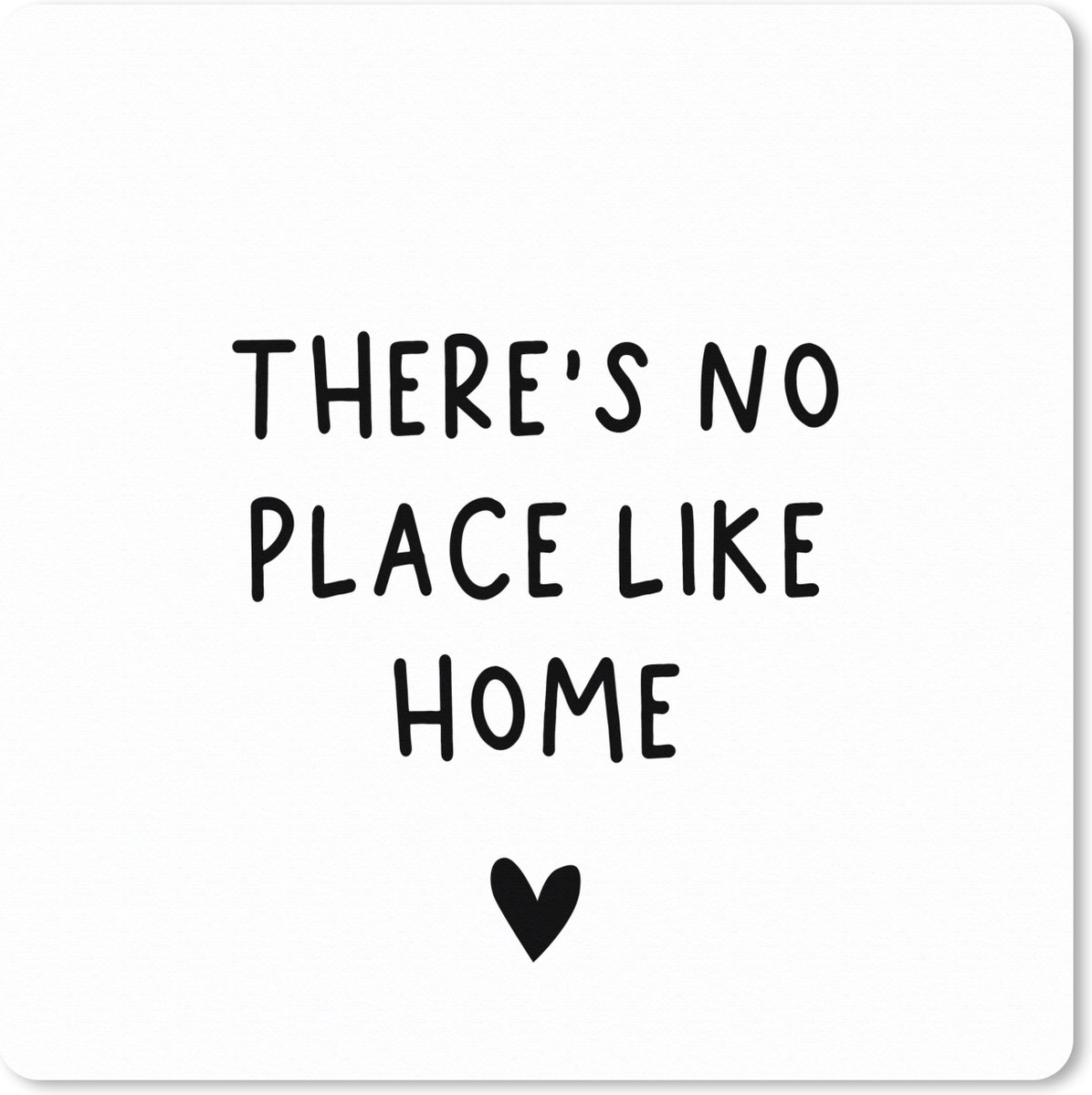 Muismat XXL 60x60 cm - Bureau onderlegger - Bureau mat Engelse quote "There is no place like home" met een hartje tegen een witte achtergrond - Bureaumat - Gaming mousepad xl - Bureaulegger groot - Computer deskmat