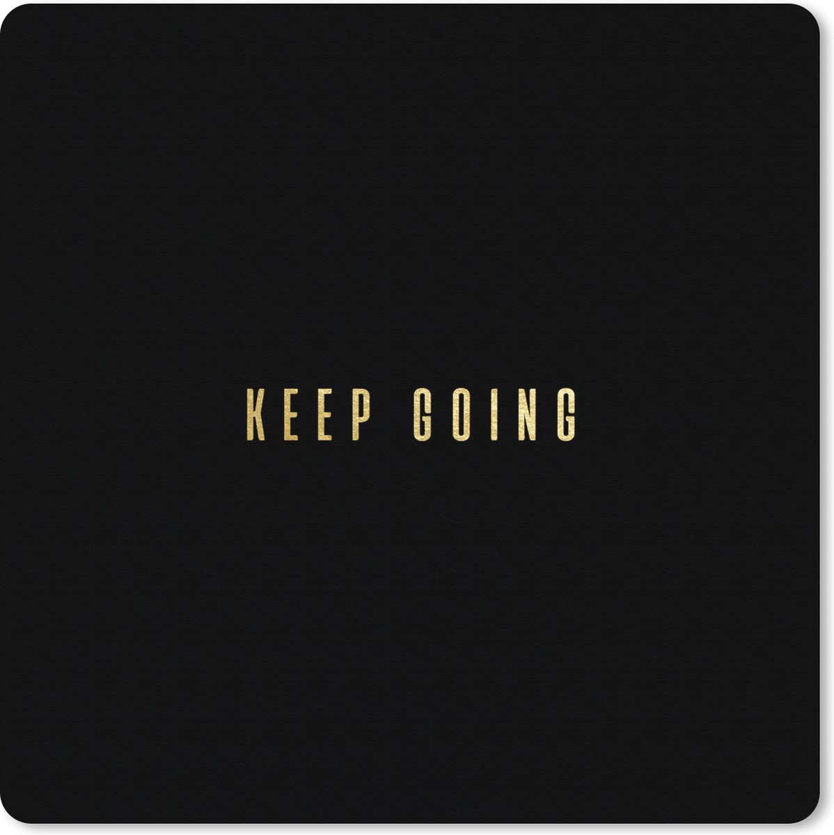 Muismat XXL 60x60 cm - Bureau onderlegger - Bureau mat Quotes - Motivatie - Goud - Zwart - Bureaumat - Gaming mousepad xl - Bureaulegger groot - Computer deskmat