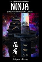 MARTIAL ARTS The Deadly Secrets of the Ninja Shadow Warrior, Silent Assassin