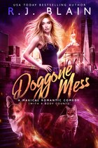 A Magical Romantic Comedy (with a body count) 20 - Doggone Mess