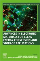 Woodhead Publishing Series in Electronic and Optical Materials - Advances in Electronic Materials for Clean Energy Conversion and Storage Applications